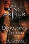 Book cover for The King Arthur Trilogy Book One: Dragon's Child