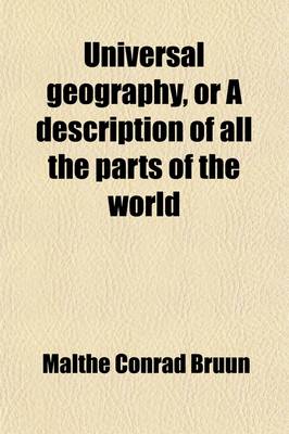 Book cover for Universal Geography, or a Description of All the Parts of the World