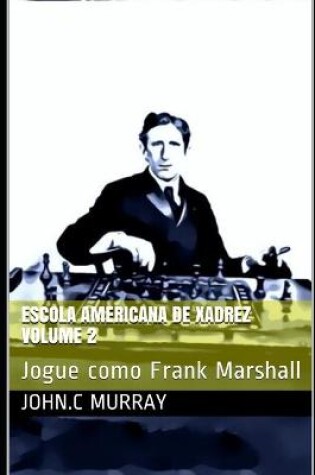 Cover of Escola Americana de Xadrez Volume 2