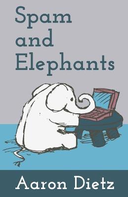 Book cover for Spam and Elephants