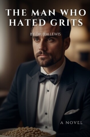 Cover of The Man Who Hated Grits