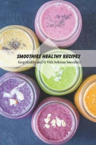 Cover of Smoothies Healthy Recipes