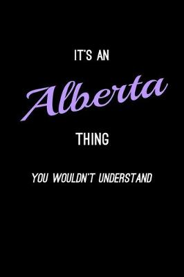 Book cover for It's An Alberta Thing, You Wouldn't Understand