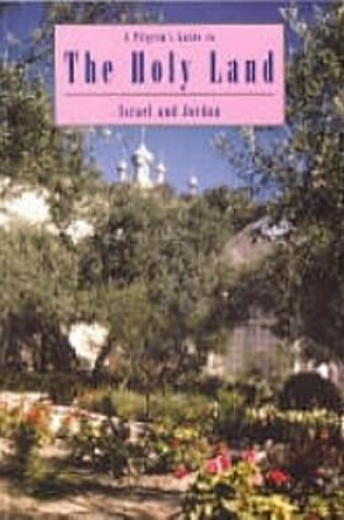 Cover of A Pilgrim's Guide to the Holy Land