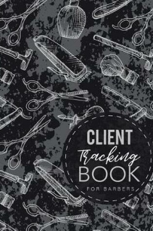 Cover of Client Tracking Book for Barbers