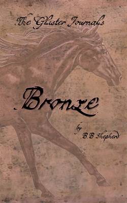 Book cover for The Glister Journals: Bronze