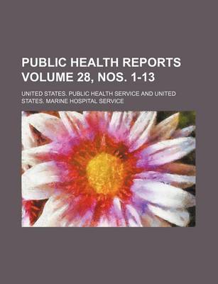 Book cover for Public Health Reports Volume 28, Nos. 1-13