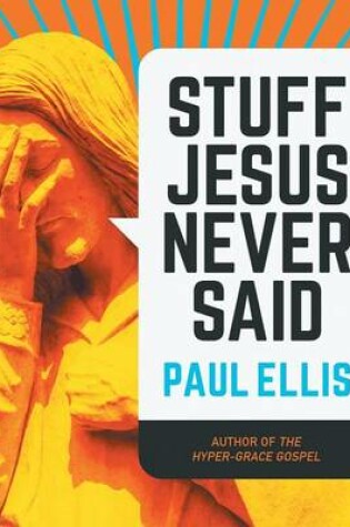 Cover of Stuff Jesus Never Said