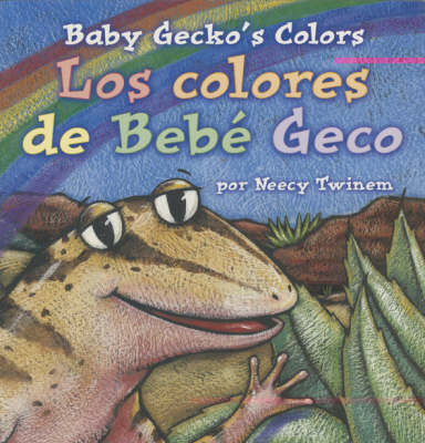 Book cover for Baby Gecko's Colors/Los Colores de Bebe Geco