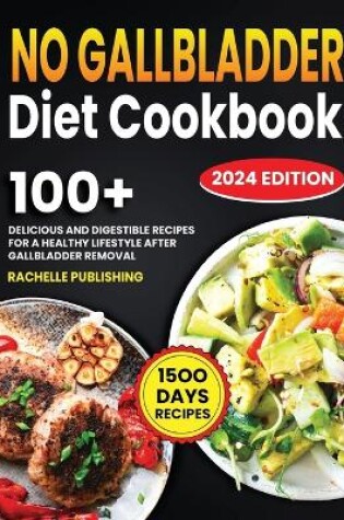 Cover of No Gallbladder Diet Cookbook