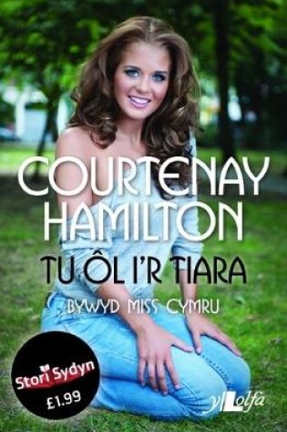 Cover of Stori Sydyn: Tu ôl i'r Tiara - Bywyd Miss Cymru