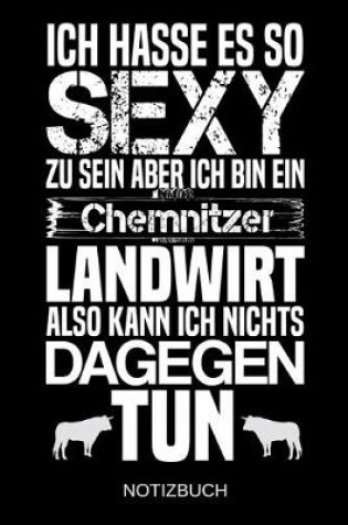 Cover of Ich hasse es so sexy zu sein aber ich bin ein Chemnitzer Landwirt also kann ich nichts dagegen tun