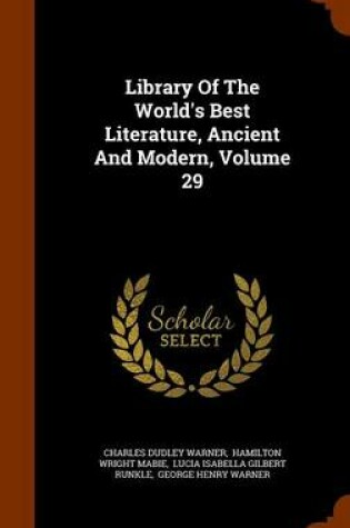 Cover of Library of the World's Best Literature, Ancient and Modern, Volume 29