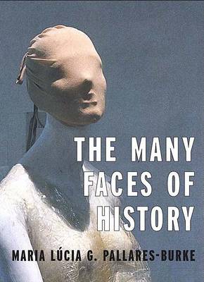 Book cover for The Many Faces of History