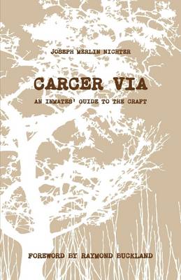 Book cover for Carcer Via: An Inmates Guide to the Craft