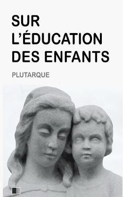 Book cover for Sur l'Education des Enfants