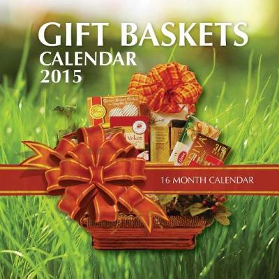 Book cover for Gift Baskets Calendar 2015