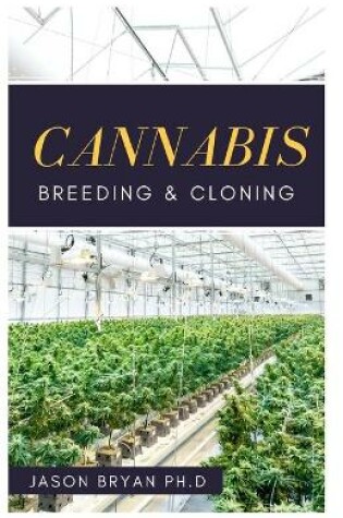 Cover of Cannabis Breeding and Cloning