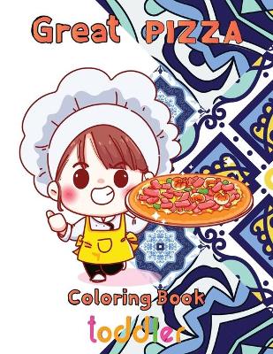 Book cover for Great pizza coloring book toddler