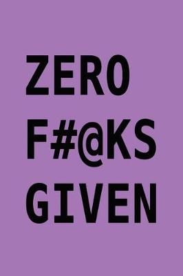 Book cover for Zero F#@ks given