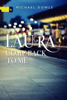 Book cover for Laura, Come back to me