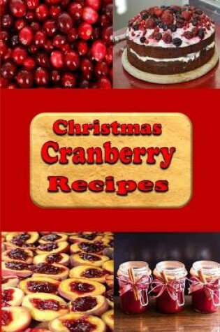 Cover of Christmas Cranberry Recipes