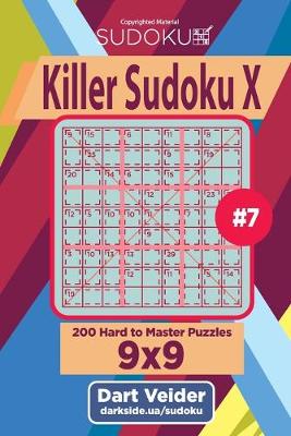 Book cover for Killer Sudoku X - 200 Hard to Master Puzzles 9x9 (Volume 7)