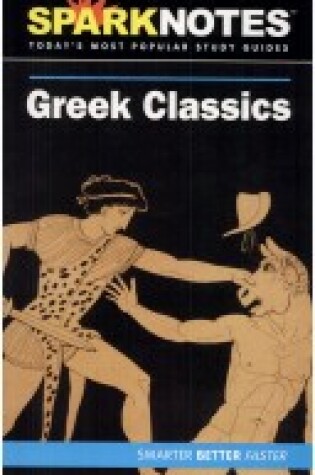 Cover of Greek Classics (SparkNotes Literature Guide)