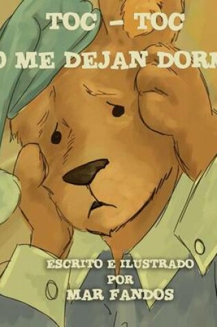 Cover of Toc-Toc No Me Dejan Dormir