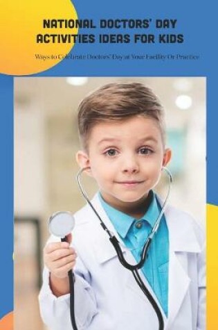 Cover of National Doctors' Day Activities Ideas for Kids