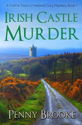 Cover of Irish Castle Murder (A Castle Tours of Ireland Cozy Mystery Book 1)