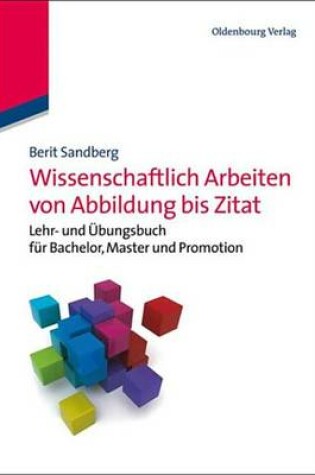 Cover of Wissenschaftlich Arbeiten Von Abbildung Bis Zitat