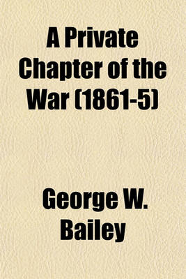 Book cover for A Private Chapter of the War (1861-5)