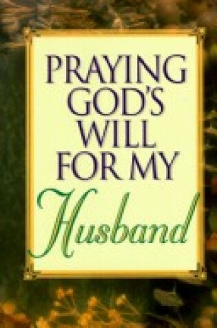Cover of Praying God's Will for My Husband