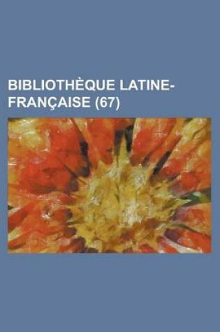 Cover of Bibliotheque Latine-Francaise (67)