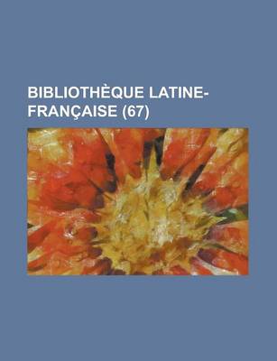 Book cover for Bibliotheque Latine-Francaise (67)