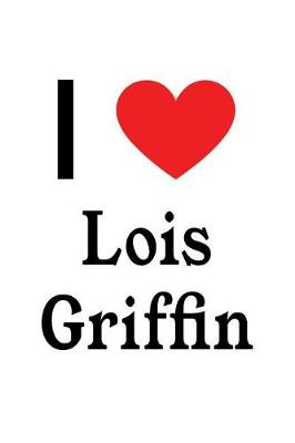 Book cover for I Love Lois Griffin