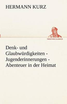 Book cover for Denk- Und Glaubw Rdigkeiten - Jugenderinnerungen - Abenteuer in Der Heimat