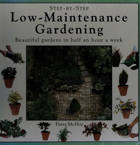 Book cover for Step-By-Step Low Maintenance Gardening