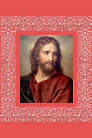 Cover of Jesus Christ Notebook Journal 150 Page College Ruled Pages 8.5 X 11
