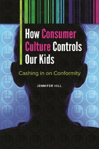 Cover of How Consumer Culture Controls Our Kids