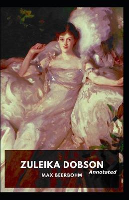 Book cover for Zuleika Dobson (Annotated)