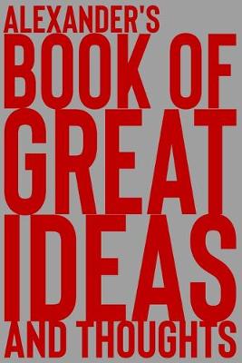 Book cover for Alexander's Book of Great Ideas and Thoughts