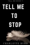Book cover for Tell me to stop