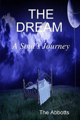 Book cover for The Dream - A Soul's Journey