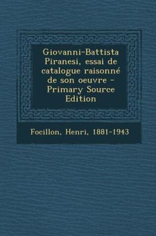 Cover of Giovanni-Battista Piranesi, essai de catalogue raisonne de son oeuvre