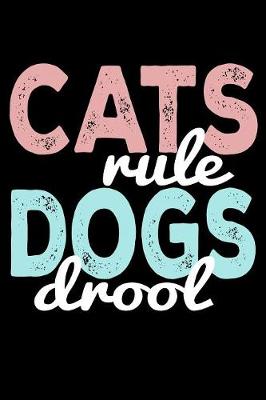 Book cover for Cats Rule Dogs Drool