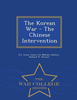 Book cover for The Korean War - The Chinese Intervention - War College Series