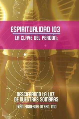 Cover of Espiritualidad 103 La Clave del Perdon