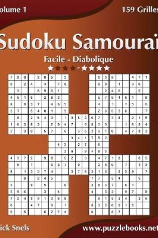 Cover of Sudoku Samouraï - Facile à Diabolique - Volume 1 - 159 Grilles